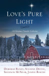 Alternative view 1 of Love's Pure Light: 4 Stories Follow an Heirloom Nativity Set Through Four Generations