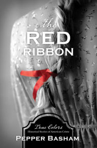 Title: The Red Ribbon, Author: Pepper Basham