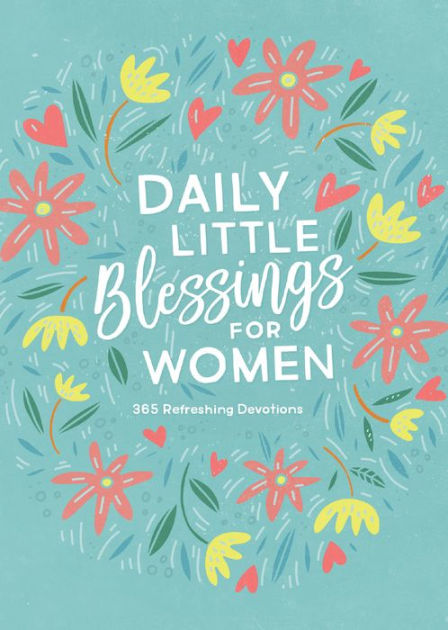 Daily Little Blessings for Women: 365 Refreshing Devotions by Rebecca ...