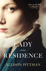 Title: The Lady in Residence, Author: Allison Pittman