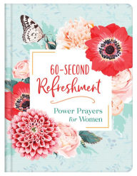 Downloading ebooks from amazon for free 60-Second Refreshment: Power Prayers for Women 9781643527635 (English literature)