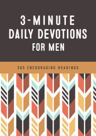 Title: 3-Minute Daily Devotions for Men: 365 Encouraging Readings, Author: Barbour Publishing