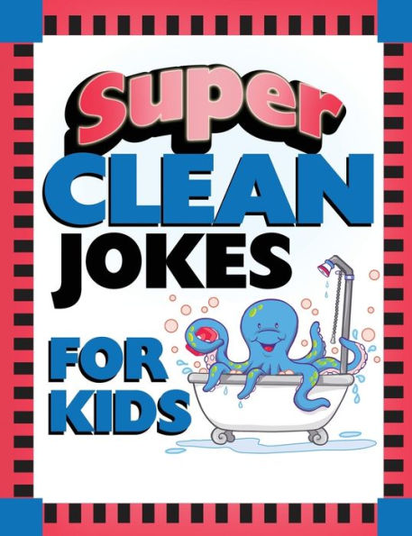 Super Clean Jokes for Kids