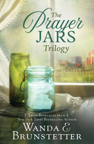 Title: The Prayer Jars Trilogy: 3 Amish Romances from a New York Times Bestselling Author, Author: Wanda E. Brunstetter