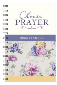 Free downloaded ebooks 2022 Planner Choose Prayer FB2 CHM 9781643529172 (English literature) by Barbour Publishing