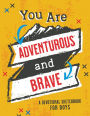 Alternative view 1 of You Are Adventurous and Brave: A Devotional Sketchbook for Boys