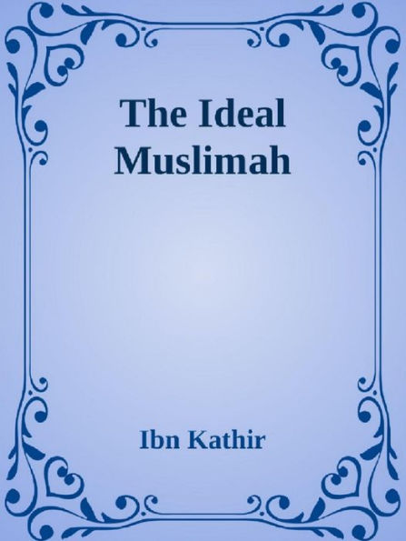 The Ideal Muslimah