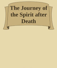 Title: The Journey of the Spirit after Death, Author: Imam Al-Qayyim