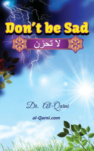 Title: Don't Be Sad, Author: Aaidh Ibn Abdullah Al-Qarni