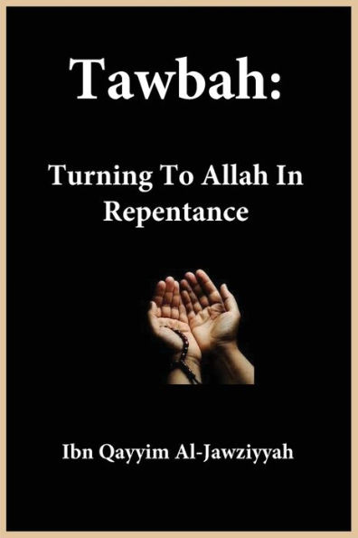 Tawbah: Turning To Allah Repentance