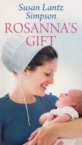 Title: Rosanna's Gift, Author: Susan Lantz Simpson