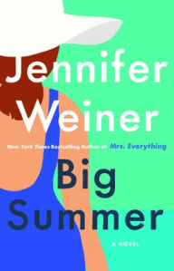 Title: Big Summer, Author: Jennifer Weiner