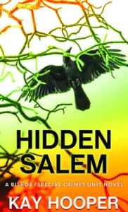 Pdf downloads ebooks Hidden Salem: A Bishop/Special Crimes Unit Novel