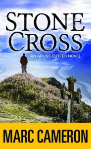 Title: Stone Cross (Arliss Cutter Series #2), Author: Marc Cameron