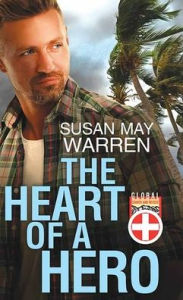 Free pdf ebook downloader The Heart of a Hero: Global Search and Rescue 9781643587332 by Susan May Warren