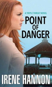 Free downloads audiobook Point of Danger: A Triple Threat Novel (English Edition) by Irene Hannon