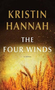 Title: The Four Winds, Author: Kristin Hannah