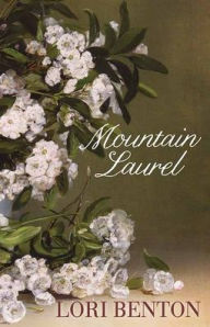 English books free download mp3 Mountain Laurel: A Kindred Novel DJVU by Lori Benton