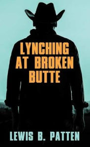 Free audio books download for phones Lynching at Broken Butte