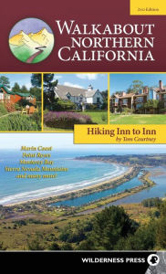 Title: Walkabout Northern California: Hiking Inn to Inn, Author: Tom Courtney
