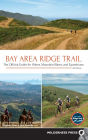 Bay Area Ridge Trail: The Official Guide for Hikers, Mountain Bikers, and Equestrians