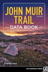 Title: John Muir Trail Data Book, Author: Elizabeth Wenk
