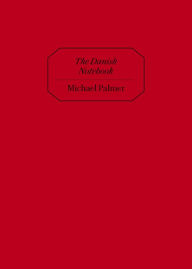 Title: The Danish Notebook, Author: Michael Palmer