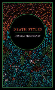 Title: Death Styles, Author: Joyelle McSweeney