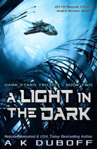 Title: A Light in the Dark (Dark Stars Trilogy Series #2), Author: A.K. DuBoff
