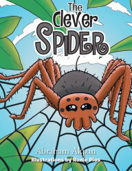 Title: The Clever Spider, Author: Abraham Akpan