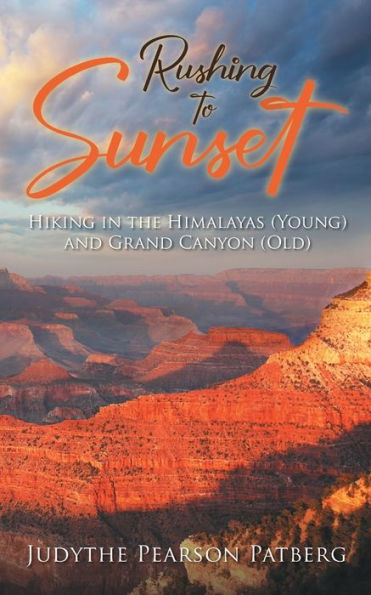 Rushing to Sunset: Hiking the Himalayas (Young) and Grand Canyon (Old)