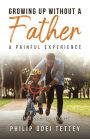 Growing up without a Father a painful experience: Dad you are great!