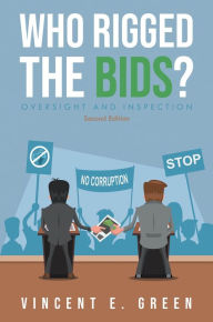 Title: Who Rigged the Bids?: Second Edition, Author: Vincent Green