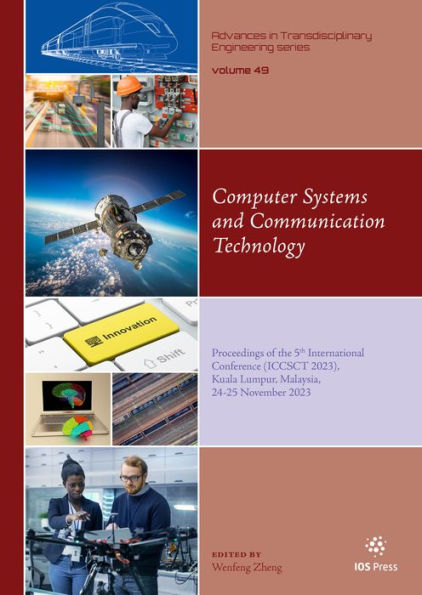 Computer Systems and Communication Technology: Proceedings of the 5th International Conference (ICCSCT 2023), Kuala Lumpur, Malaysia, 24-25 November 2023