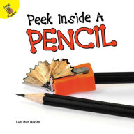 Title: Peek Inside a Pencil, Author: Mortensen