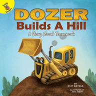 Title: Dozer Builds a Hill, Author: Duffield