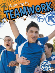 Title: Winning By Teamwork, Author: Hicks