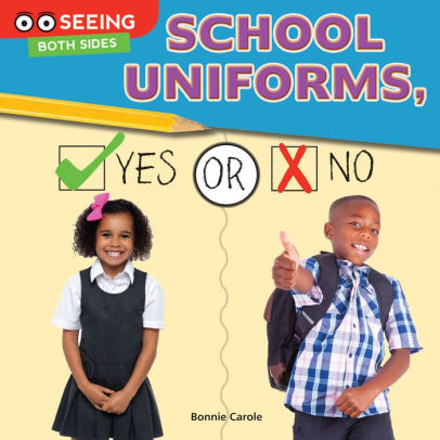 School Uniforms Yes Or No By Bonnie Carole Nook Book Nook Kids Ebook Barnes Noble