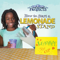 Title: How to Start a Lemonade Stand, Author: Anastasia Suen