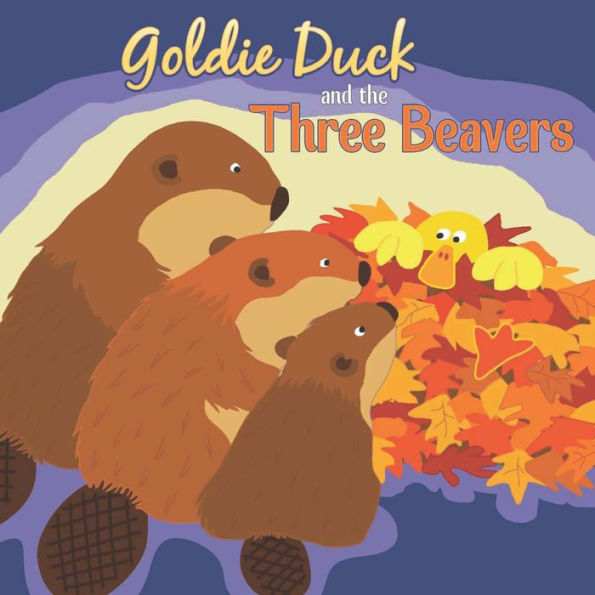 Goldie Duck and the Three Beavers