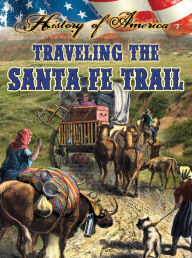 Title: Traveling The Santa Fe Trail, Author: Thompson