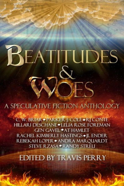 Beatitudes and Woes: A Speculative Fiction Anthology