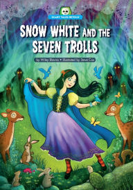 Title: Snow White and the Seven Trolls, Author: Wiley Blevins