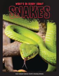 Title: What's So Scary about Snakes?, Author: Joanne Mattern