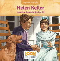 Title: Helen Keller: Inspiring Opportunity for All, Author: Jennifer Marino Walters