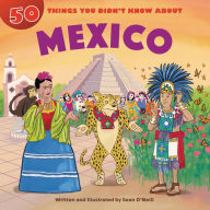Title: 50 Things You Didn't Know about Mexico, Author: Sean O'Neill