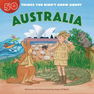 Title: 50 Things You Didn't Know about Australia, Author: Sean O'Neill