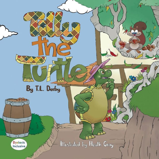 Tilly the Turtle by T L Derby, Heath Gray, Paperback | Barnes & Noble®