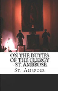 Title: On the Duties of the Clergy, Author: St Ambrose