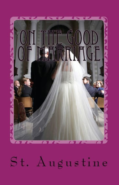 On the Good of Marriage